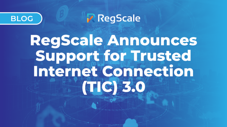 RegScale Announces Support for Trusted Internet Connection (TIC) 3.0