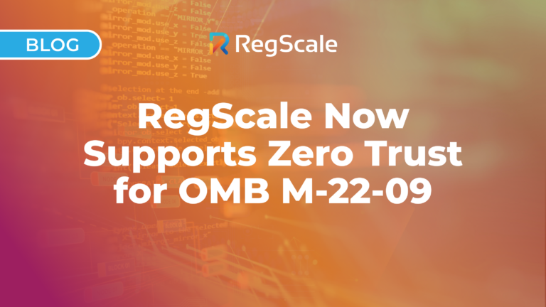 RegScale Now Supports Zero Trust for OMB M-22-09