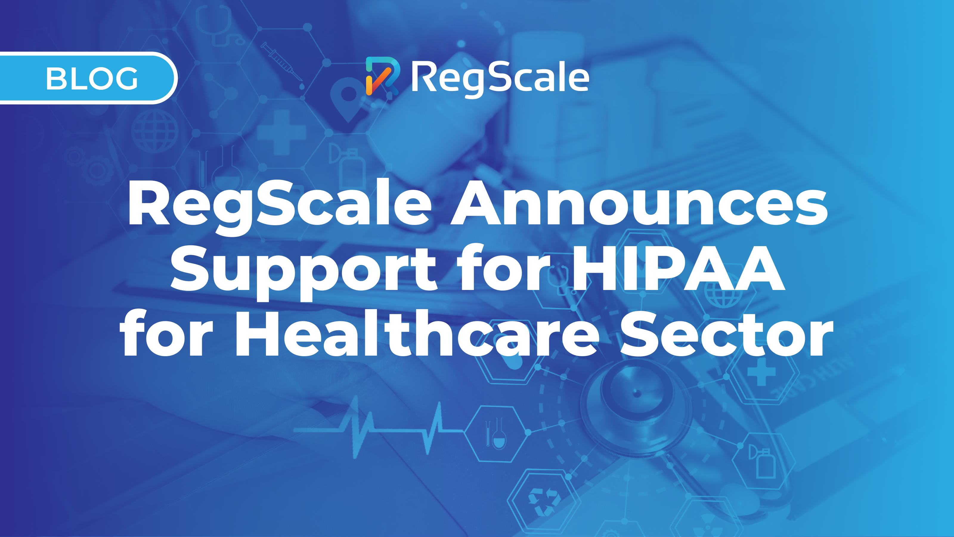 RegScale Announces Support for HIPAA for Healthcare Sector