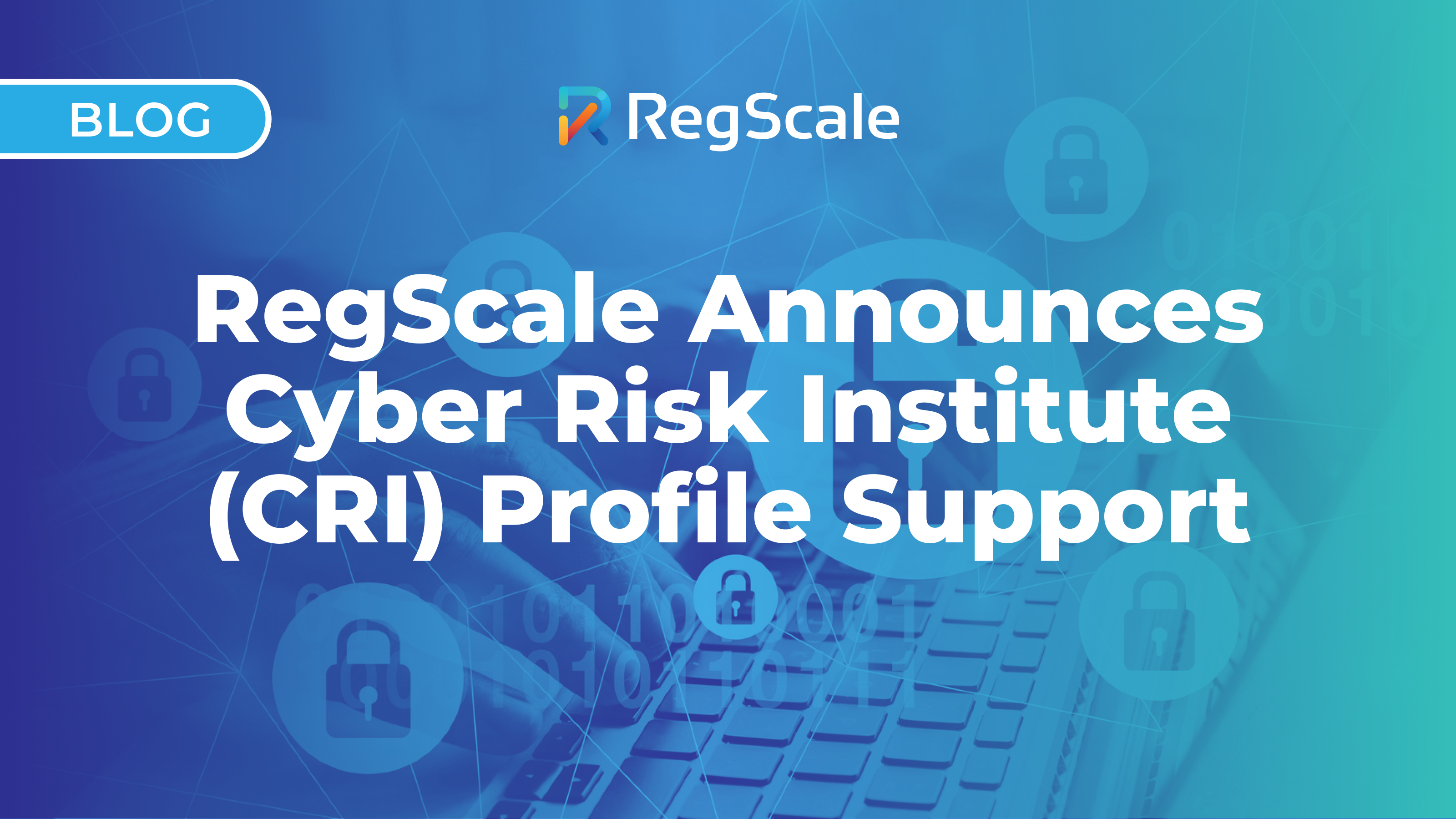 RegScale Announces Cyber Risk Institute (CRI) Profile Support