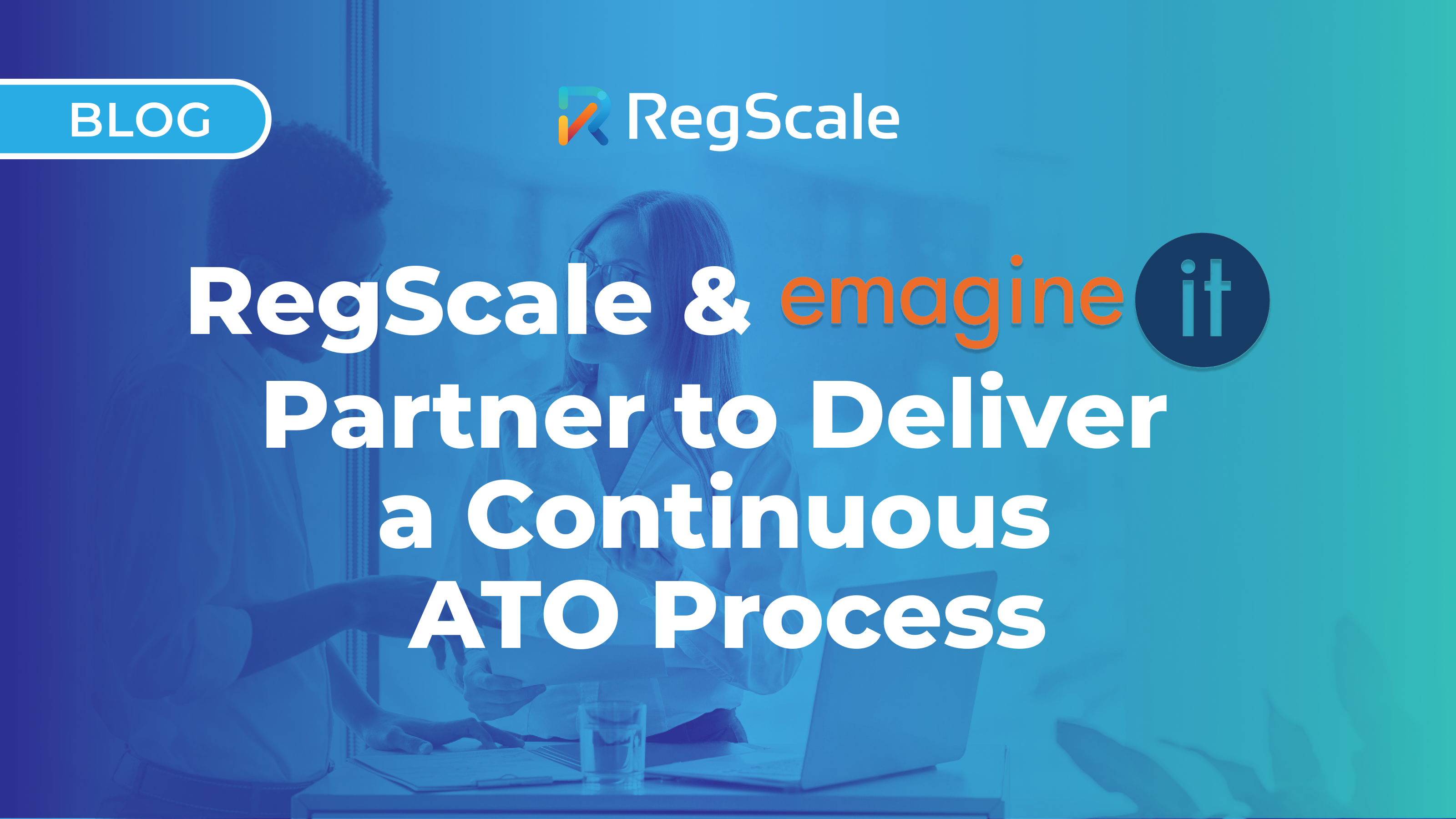 RegScale and EIT Partner to Deliver a Continuous ATO Process