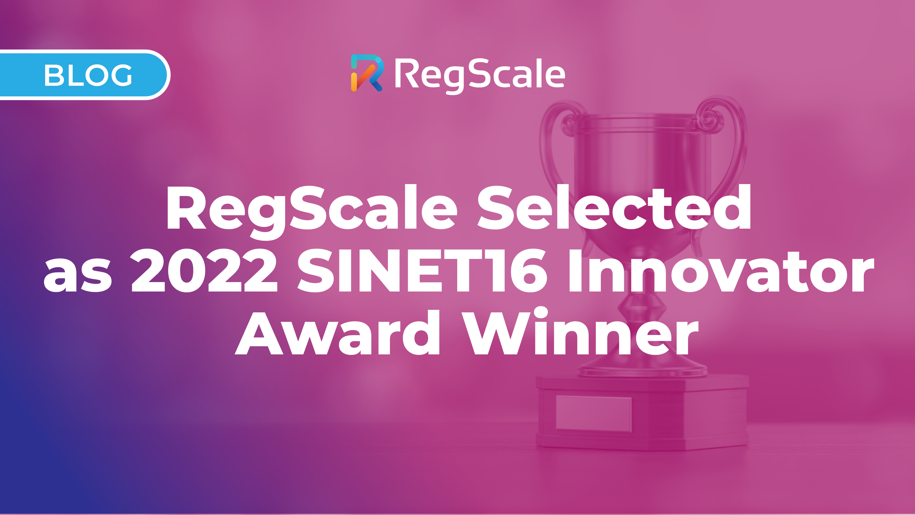 RegScale Selected as 2022 SINET16 Innovator Award Winner