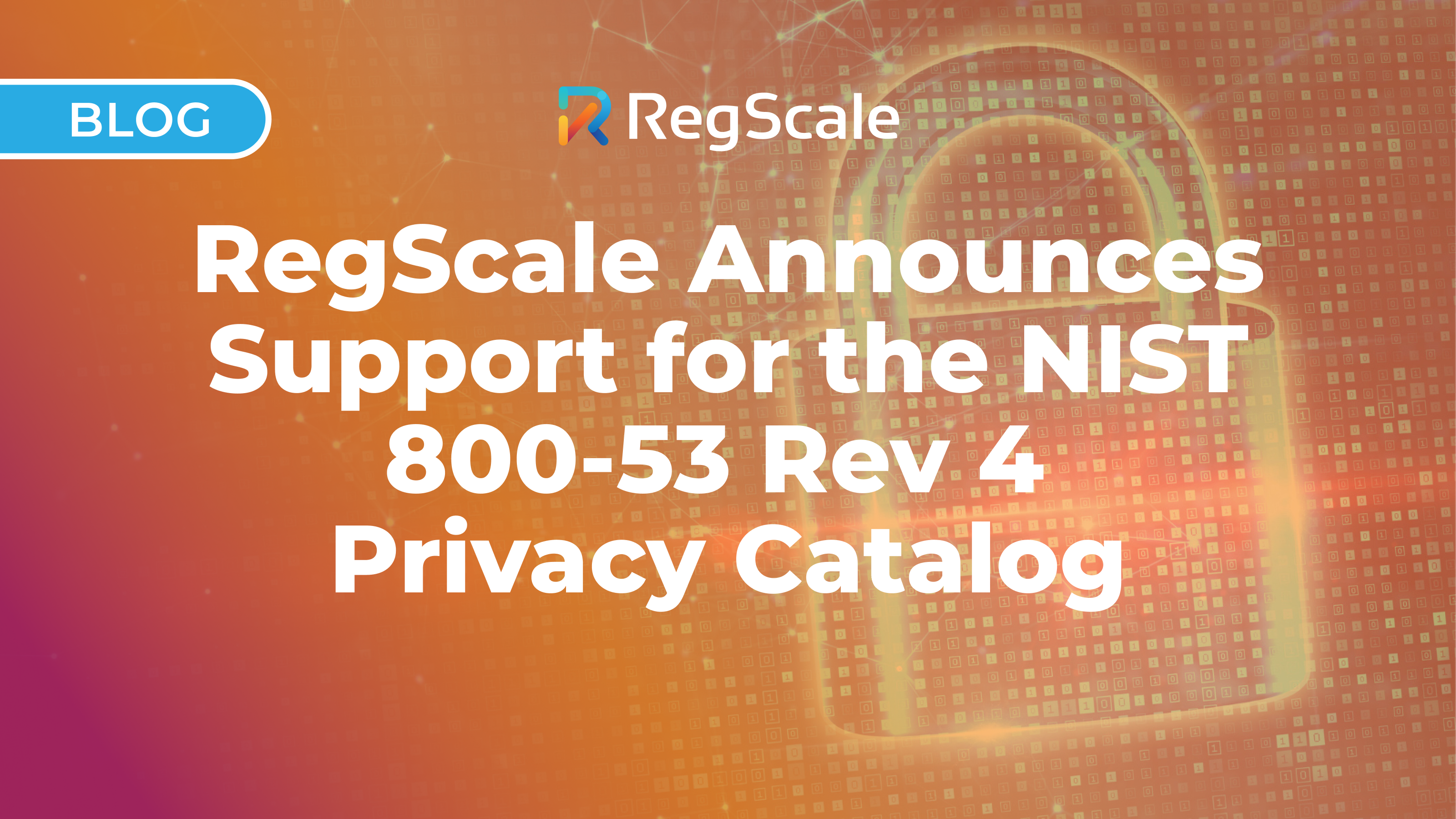 RegScale Announces Support for the NIST 800-53 Rev 4 Privacy Catalog