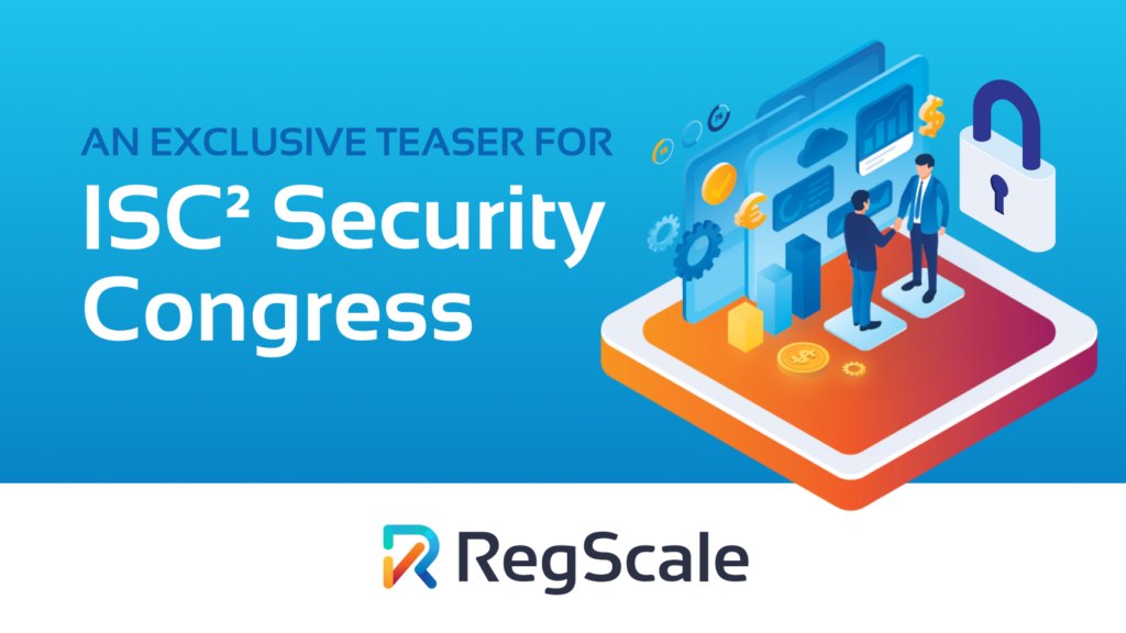 An Exclusive Teaser for ISC2 Security Congress graphic with RegScale logo
