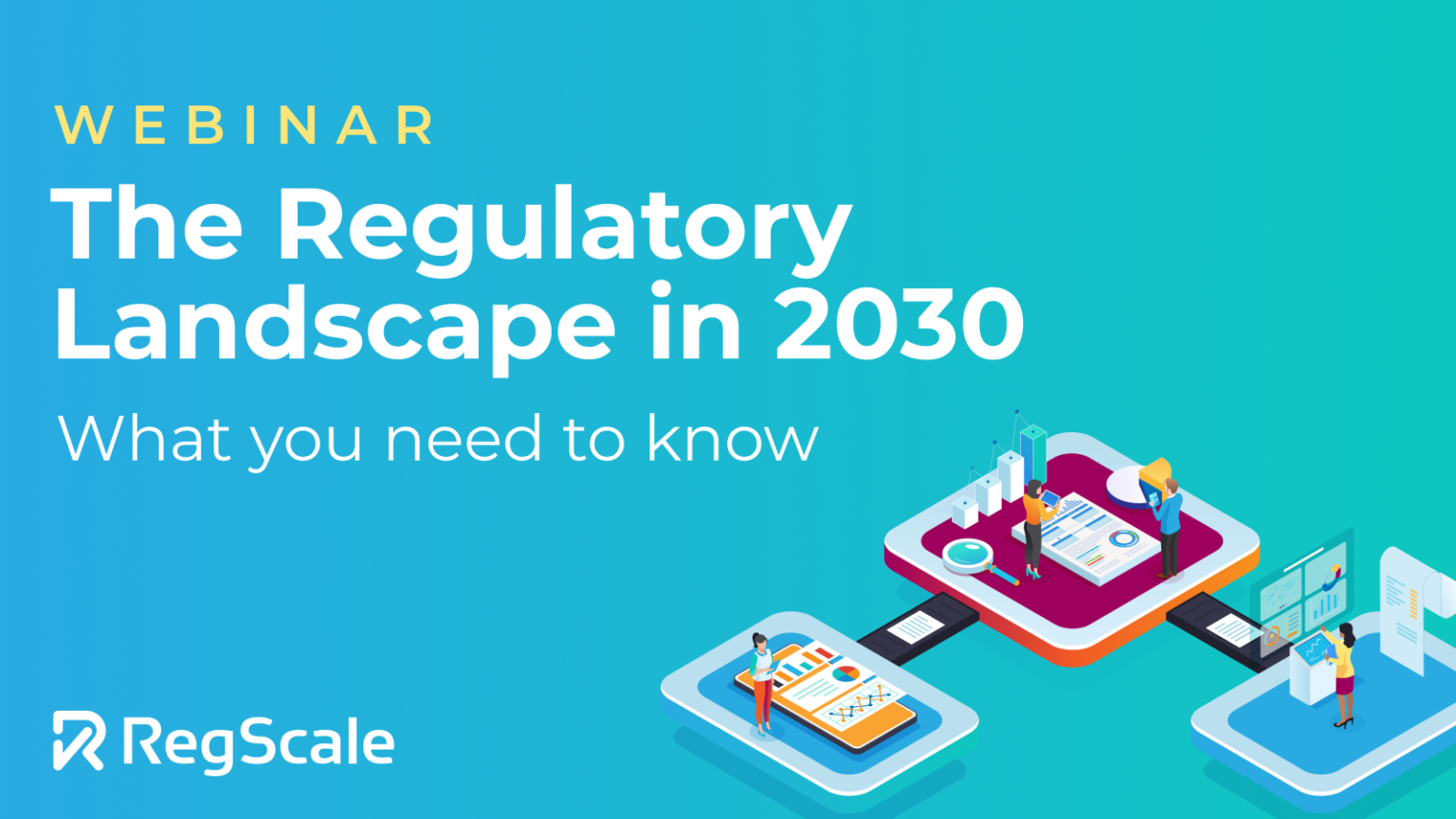 The Regulatory Landscape in 2030: What You Need to Know - RegScale