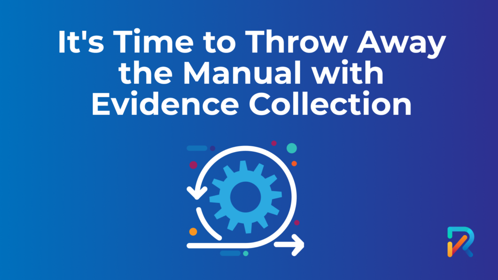 It's Time to Throw Away the Manual with Evidence Collection
