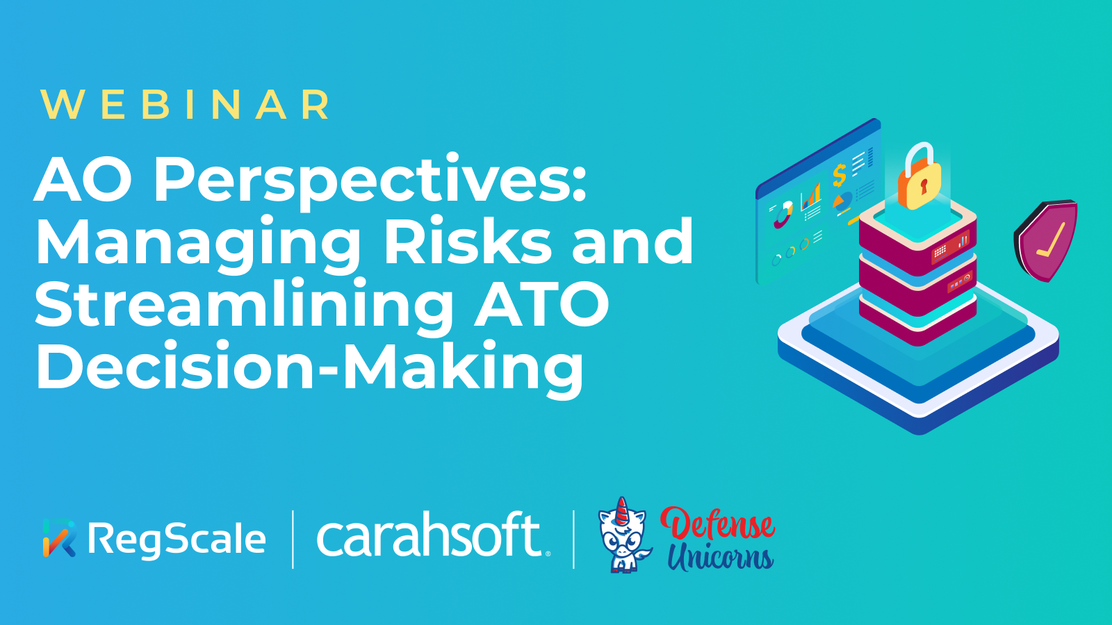 AO Perspectives: Managing Risks and Streamlining ATO Decision Making with RegScale, Carahsoft, and Defense Unicorns