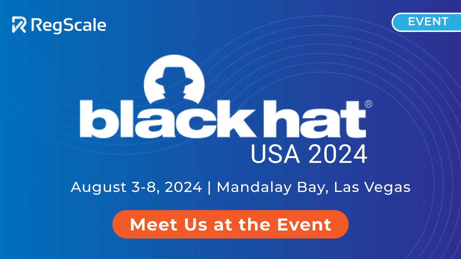 Join RegScale at Black Hat USA 2024 for Cybersecurity Innovation