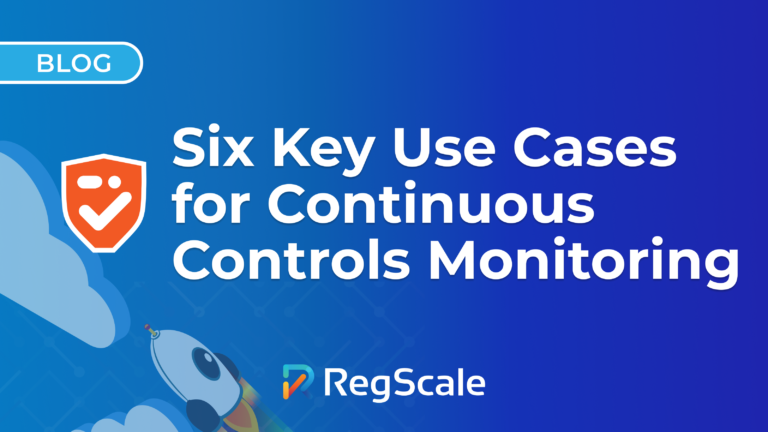 Six Key Use Cases for Continuous Controls Monitoring