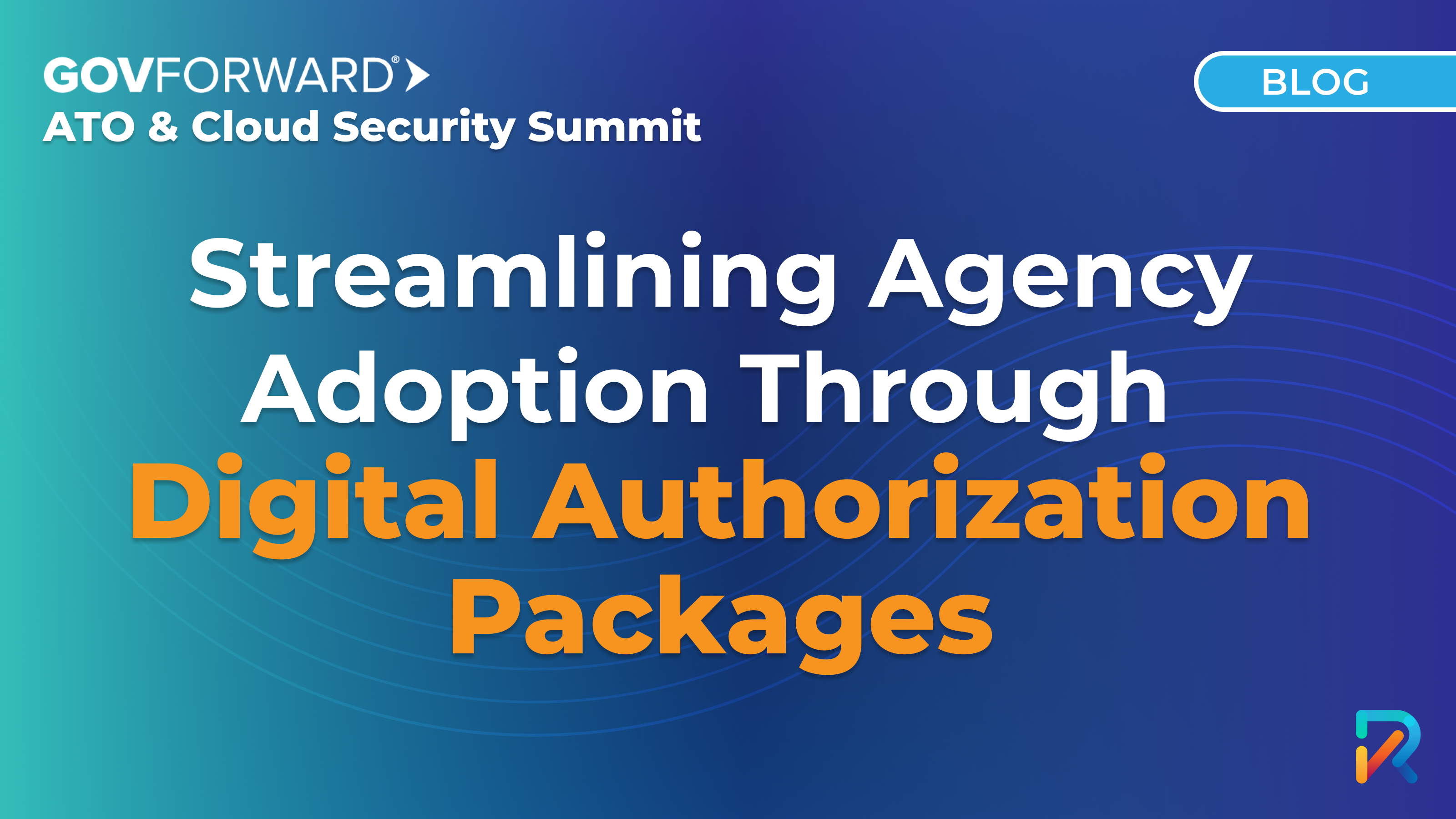 Streamlining Agency Adoption Through Digital Authorization Packages