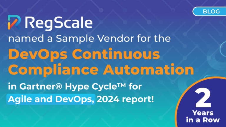 RegScale named a Sample Vendor for DevOps Continuous Compliance Automation category in the Gartner® Hype Cycle™ for Agile and DevOps, 2024 report
