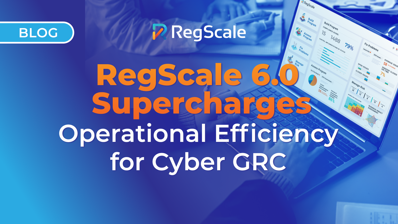 RegScale 6.0 Supercharges Operational Efficiency for Cyber GRC