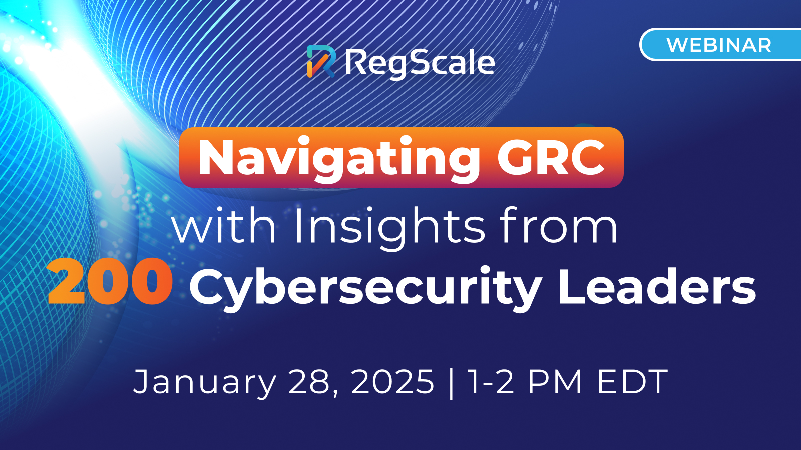 Navigating GRC with insights from 200 cybersecurity leaders