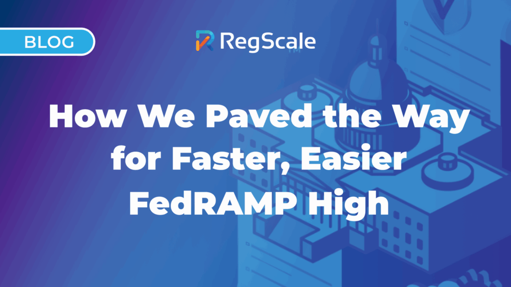 How We Paved the Way for Faster, Easier FedRAMP High Authorization