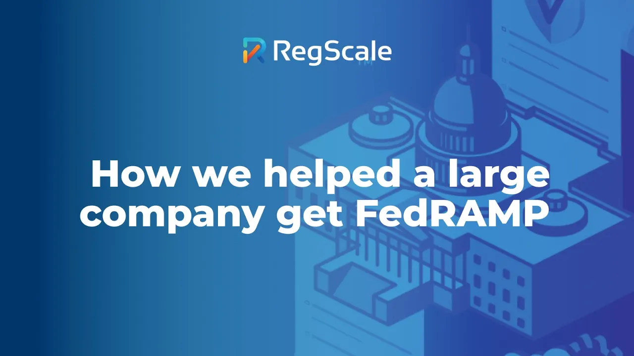 How we helped a large company get FedRAMP