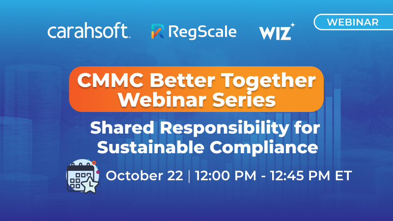 CMMC Better Together Webinar Series with Carahsoft
