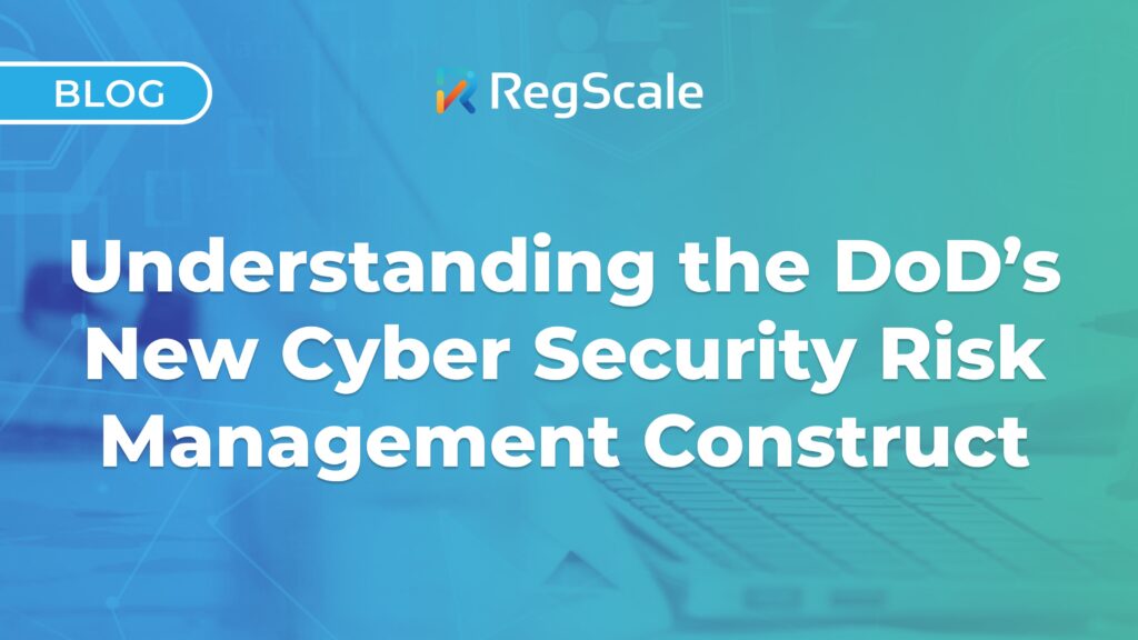 Understanding the DoD’s New Cyber Security Risk Management Construct (CSRMC)