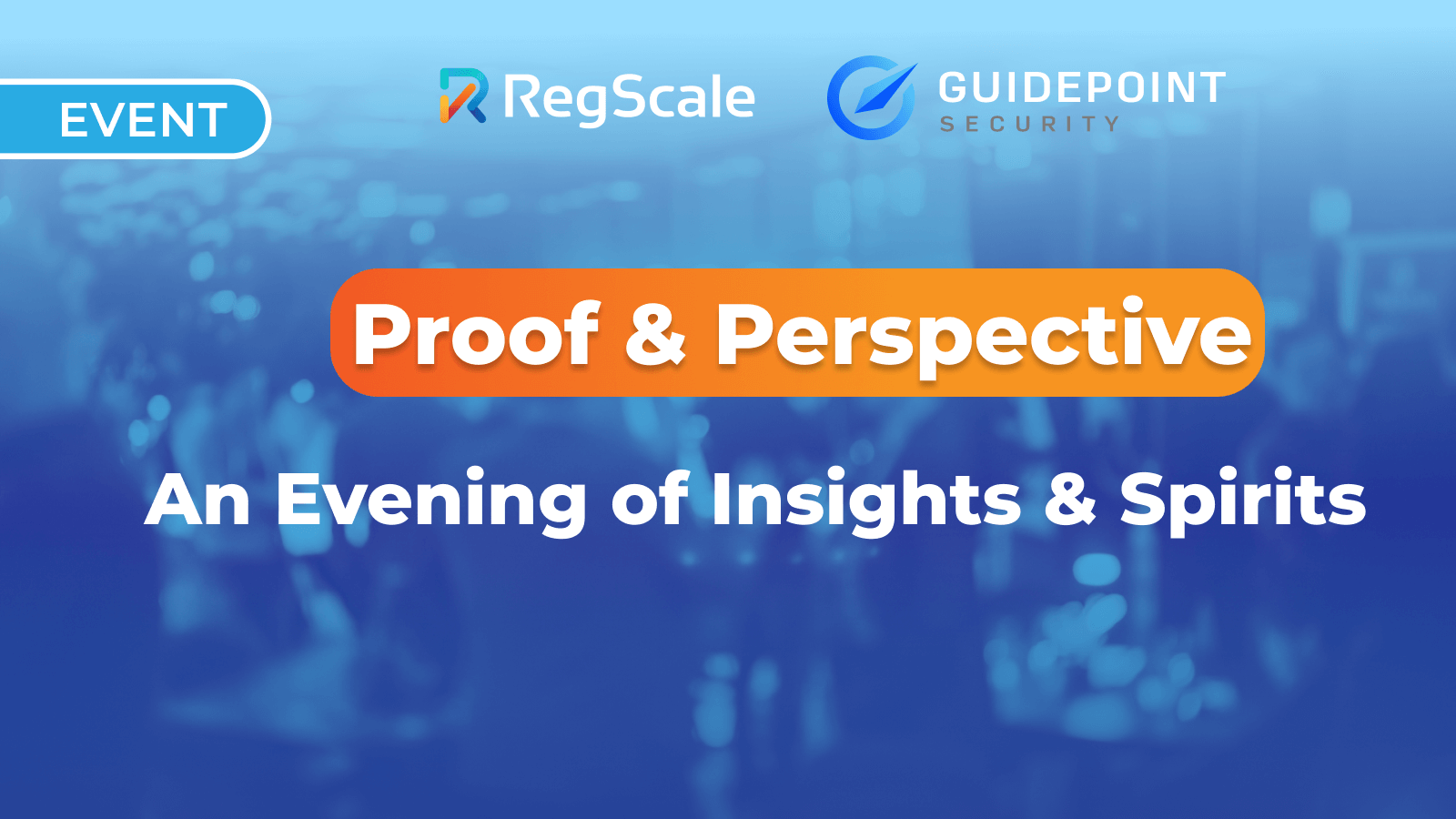 Proof & Perspective: An Evening of Insights & Spirits