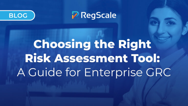 Choosing the Right Risk Assessment Tool: A Guide for Enterprise GRC