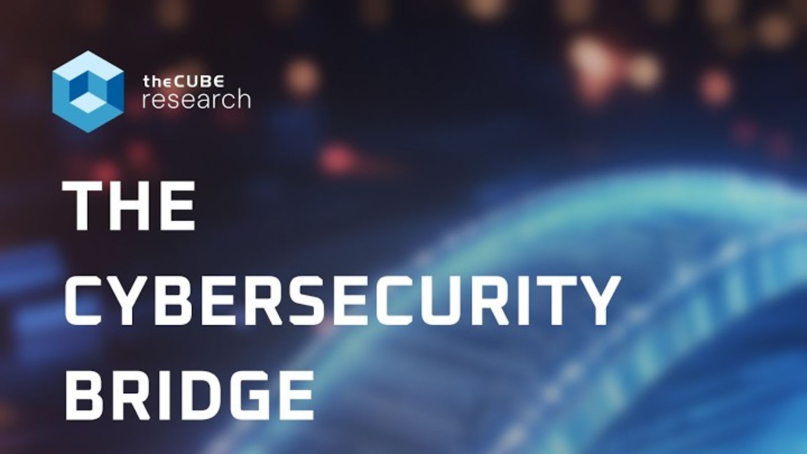 The CyberSecurity Bridge