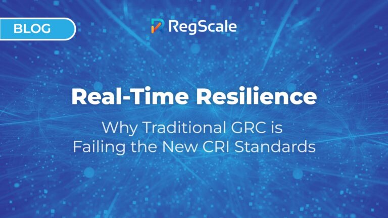 Real-Time Resilience: Why Traditional GRC is Failing the New CRI Standards