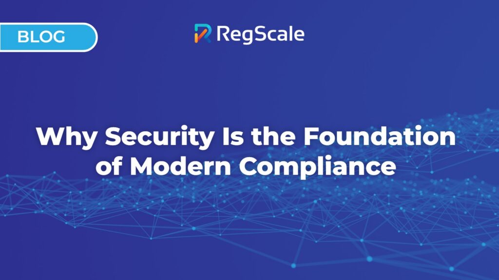 Why Security Is the Foundation of Compliance