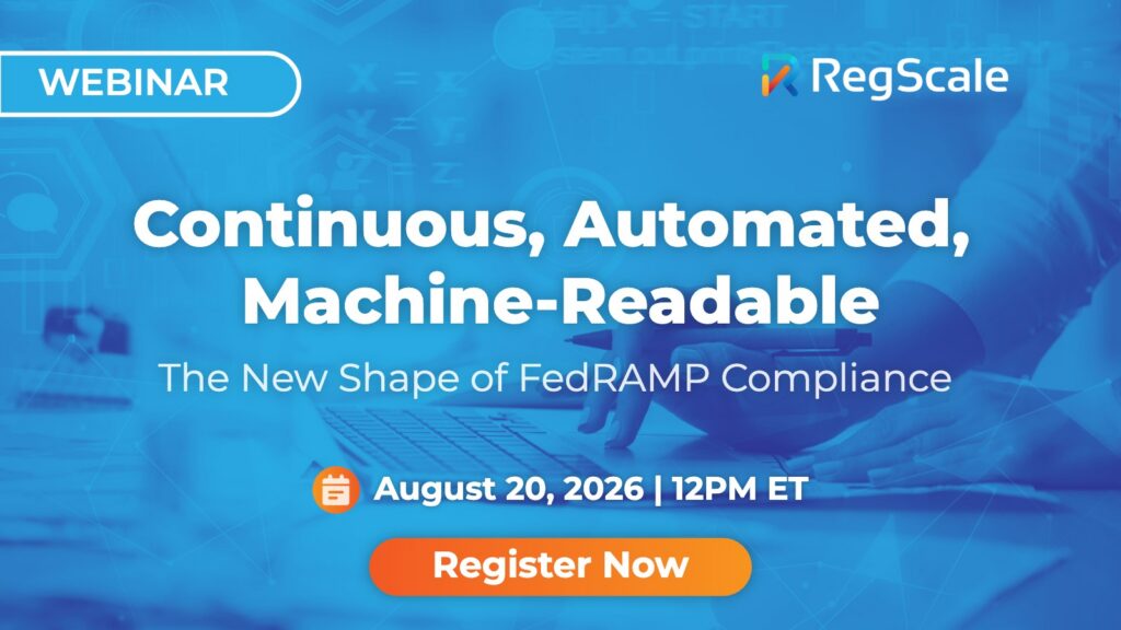 Continuous, Automated, Machine-Readable: The New Shape of FedRAMP Compliance
