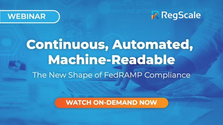 Continuous, Automated, Machine-Readable: The New Shape of FedRAMP Compliance